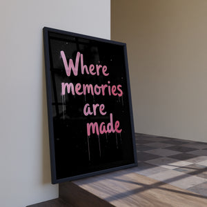 Where memories are made Vol.1