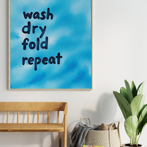 Wash Dry Fold Repeat