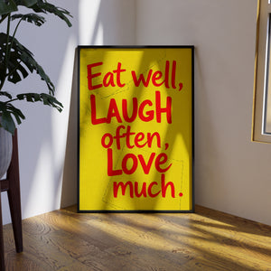 Eat well, laugh often, love much vol.1