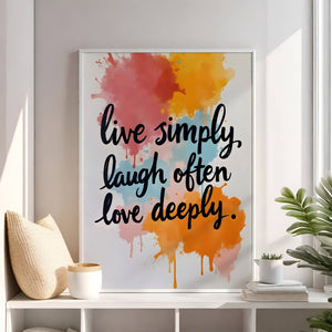 Live simply, laugh often, love deeply vol.1