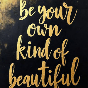 Be Your Own Kind of Beautiful - Vol.1