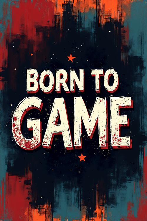 Born To Game