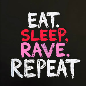 Eat Sleep Rave Repeat