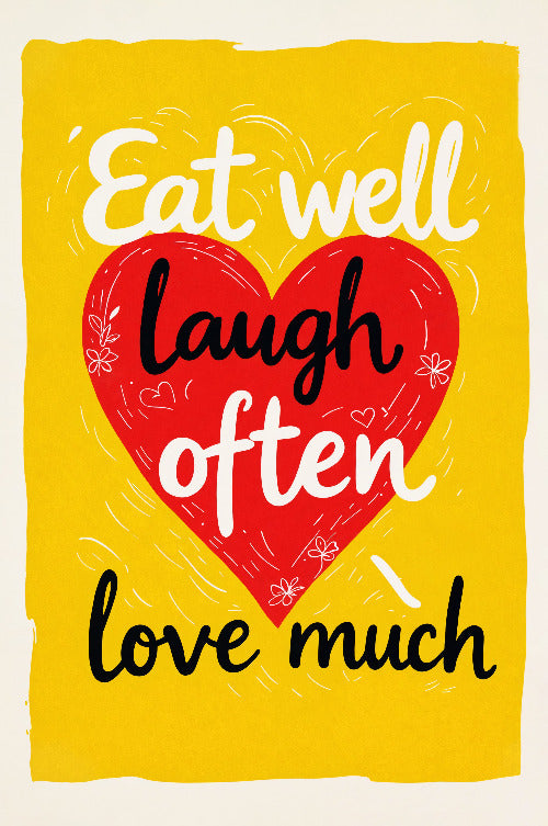 Eat well, laugh often, love much vol.3