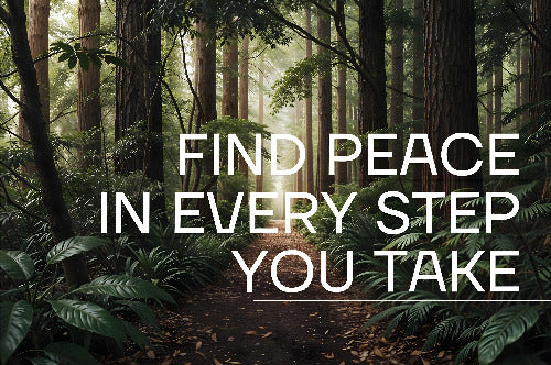 Find Peace in Every Step You Take