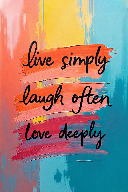 Live simply, laugh often, love deeply vol.2