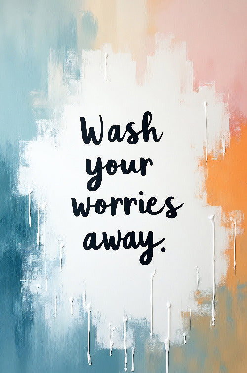 Wash Your Worries Away - Vol.2