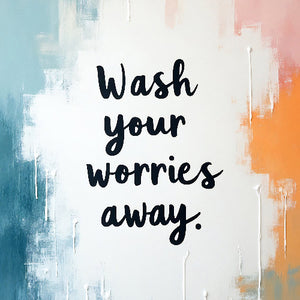 Wash Your Worries Away - Vol.2